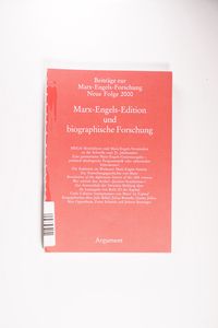 Marx-Engels-Edition und biographische Forschung (Beiträge zur Marx-Engels-Forschung: Neue Folge)
