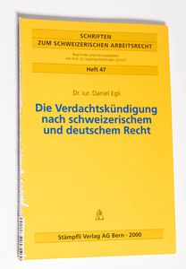 Die Verdachtskündigung nach schweizeri... Die Verdachtskündigung nach schweizeri...