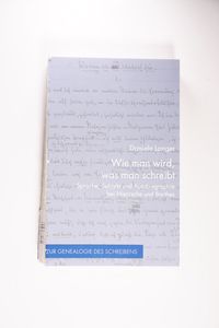 Wie man wird, was man schreibt : Sprache, Subjekt und Autobiographie bei Nietzsche und Barthes - Daniela Langer Wie man wird, was man schreibt : Sprache, Subjekt und Autobiographie bei Nietzsche und Barthes - Daniela Langer