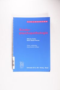 Kinderpsychopathologie: Ein Lehrgang - Felder, Wilhelm, Herzka, Heinz S