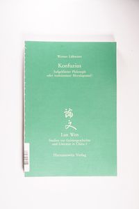 Konfuzius - Aufgeklärter Philosoph oder reaktionärer Moralapostel? Der Bruch in der Konfuzius-Rezeption der deutschen Philosophie des ausgehenden 18. und beginnenden 19. Jahrhunderts Konfuzius - Aufgeklärter Philosoph oder reaktionärer Moralapostel? Der Bruch in der Konfuzius-Rezeption der deutschen Philosophie des ausgehenden 18. und beginnenden 19. Jahrhunderts