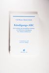 Kündigungs-ABC: Ein Leitfaden für betriebliche P