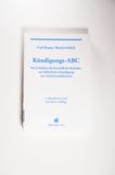 Kündigungs-ABC: Ein Leitfaden für betriebliche Praktiker zur fehlerfreien Kündigung von Arbeitsverhältnissen (Fachbuch Arbeitsrecht) - Braun, Carl, Schick, Martin