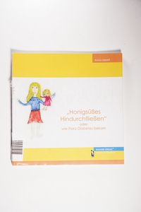 Honigsüßes Hindurchfließen - oder wie Flora Diabetes bekam Honigsüßes Hindurchfließen - oder wie Flora Diabetes bekam