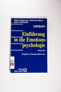 Einführung in die Emotionspsychologie / Einführung in die Emotionspsychologie Kognitive Emotionstheorien Einführung in die Emotionspsychologie / Einführung in die Emotionspsychologie Kognitive Emotionstheorien