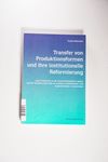 Transfer von Produktionsformen und ihre institutio