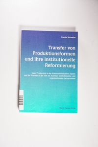 Transfer von Produktionsformen und ihre institutionelle Reformierung Transfer von Produktionsformen und ihre institutionelle Reformierung