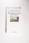 Philosophie der Kunst oder Ästhetik - Georg Wilhe