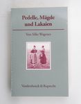 Pedelle, Mägde und Lakaien (Kritische Studien Zur