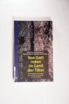 Von Gott reden im Land der Täter. Theologische St