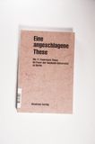 Eine angeschlagene These: Die 11. Feuerbach-These von Karl Marx im Foyer der Humboldt-Universität zu Berlin Volker Gerhardt Editor