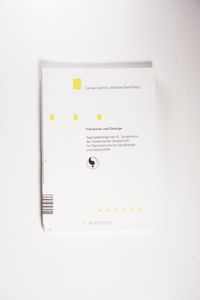 Freiräume und Zwänge - Carmen Dietrich; Matthias David; Katharina Rutschky Freiräume und Zwänge - Carmen Dietrich; Matthias David; Katharina Rutschky