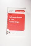 Labormethoden in der Hämatologie (Laborreihe) - B