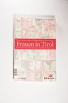 Frauen in Tirol - Horst Schreiber; Ingrid Tschugg;