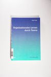 Organisationales Lernen durch Teams. - Helga Unger