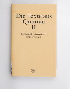 Die Texte aus Qumran Die Texte aus Qumran