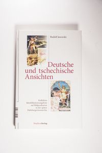 Deutsche und tschechische Ansichten - Rudolf Jaworski Deutsche und tschechische Ansichten - Rudolf Jaworski