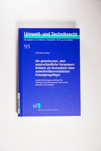 Gebr. - Die gemeinsame, aber unterschiedliche Verantwortlichkeit als Bestandteil eines umweltvölkerrechtlichen Prinzipiengefüges: Konkretisierungsvors Gebr. - Die gemeinsame, aber unterschiedliche Verantwortlichkeit als Bestandteil eines umweltvölkerrechtlichen Prinzipiengefüges: Konkretisierungsvors
