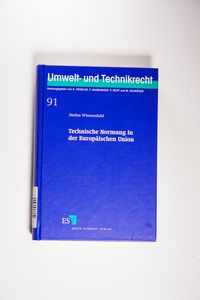 Technische Normung in der Europäischen Union - Stefan Wiesendahl Technische Normung in der Europäischen Union - Stefan Wiesendahl