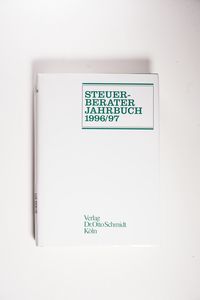 Steuerberater-Jahrbuch: 1996/97 Steuerberater-Jahrbuch: 1996/97