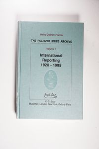 International Reporting 1928-1985 - Erika J. Fischer International Reporting 1928-1985 - Erika J. Fischer
