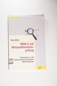 BEMA-Z und Wirtschaftlichkeitsprüfung - Kommentare zu den konservierend/chirurgischen BEMA-Positionen BEMA-Z und Wirtschaftlichkeitsprüfung - Kommentare zu den konservierend/chirurgischen BEMA-Positionen
