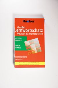 Großer Lernwortschatz Deutsch als Fremdsprache: Un completo vocabulario para el aprendizaje de la lengua alemana Großer Lernwortschatz Deutsch als Fremdsprache: Un completo vocabulario para el aprendizaje de la lengua alemana