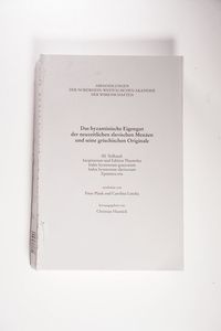Das byzantinische Eigengut der neuzeitlichen slavischen Menäen und seine griechischen Originale Das byzantinische Eigengut der neuzeitlichen slavischen Menäen und seine griechischen Originale