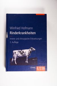 Rinderkrankheiten: Innere und chirurgische Erkrankungen des Rindes