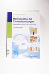 Homöopathie bei Zahnerkrankungen: Ganzheitliche T
