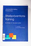 Streßpräventionstraining für Kinder im Grundsch