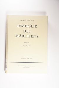 Symbolik des Märchens Registerband. Hedwig von Beit: - Hedwig von Beit Symbolik des Märchens Registerband. Hedwig von Beit: - Hedwig von Beit
