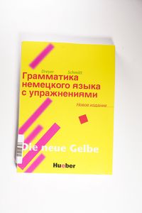 Lehr- und Übungsbuch der deutschen Grammatik, Neubearbeitung, Deutsch-Russisch Lehr- und Übungsbuch der deutschen Grammatik, Neubearbeitung, Deutsch-Russisch
