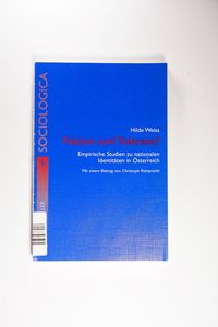 Nation und Toleranz?: Empirische Studien zu nationalen Identitäten in Österreich (Sociologica) - Weiss, Hilde Nation und Toleranz?: Empirische Studien zu nationalen Identitäten in Österreich (Sociologica) - Weiss, Hilde