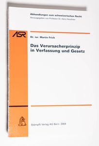 Das Verursacherprinzip in Verfassung u... Das Verursacherprinzip in Verfassung u...