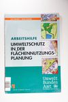 Arbeitshilfe Umweltschutz in der Flächennutzungsp