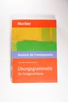 Übungsgrammatik Deutsch als Fremdsprache für For