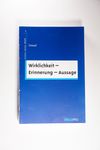 Wirklichkeit - Erinnerung - Aussage (Psychologie -