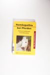 Homöopathie bei Pferden: für die Kitteltasche - 