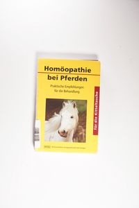 Homöopathie bei Pferden: für die Kitteltasche - Daubenmerkl, Wolfgang Homöopathie bei Pferden: für die Kitteltasche - Daubenmerkl, Wolfgang