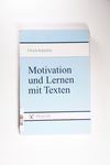 Motivation und Lernen mit Texten - Schiefele, Ulri