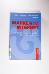 Marken im Internet: Herausforderungen und rechtliche Grenzen für das Marketing (Kompendium Behindertenpädagogik, Band 2) Marken im Internet: Herausforderungen und rechtliche Grenzen für das Marketing (Kompendium Behindertenpädagogik, Band 2)