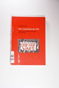 Eine Geschichte der PDS. Von der zerbröckelnden Staatspartei zur Linkspartei. Originalausgabe. - Behrend, Manfred Eine Geschichte der PDS. Von der zerbröckelnden Staatspartei zur Linkspartei. Originalausgabe. - Behrend, Manfred