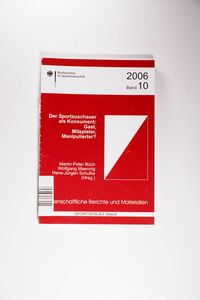 Der Sportzuschauer als Konsument: Gast, Mitspieler, Manipulierter? (Wissenschaftliche Berichte und Materialien des Bundesinstituts für Sportwissenschaft) Der Sportzuschauer als Konsument: Gast, Mitspieler, Manipulierter? (Wissenschaftliche Berichte und Materialien des Bundesinstituts für Sportwissenschaft)