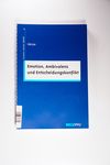 Emotion, Ambivalenz und Entscheidungskonflikt (Psy